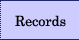 Records